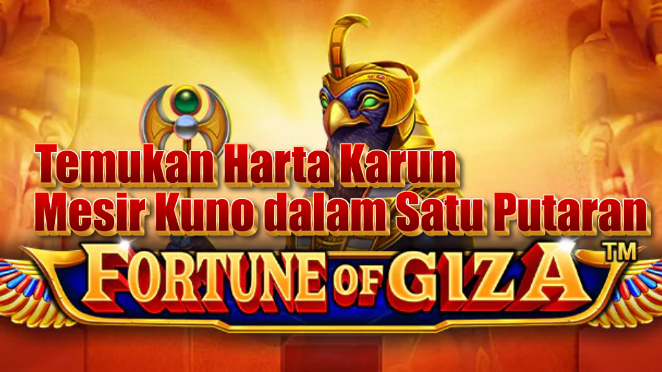 Fortune of Giza: Temukan Harta Karun Mesir Kuno dalam Satu Putaran!